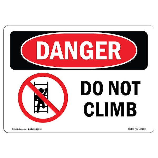 Safety Sign, OSHA Danger, 7" Height, Aluminum, Do Not Climb, Landscape, L-2100